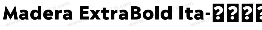 Madera ExtraBold Ita字体转换